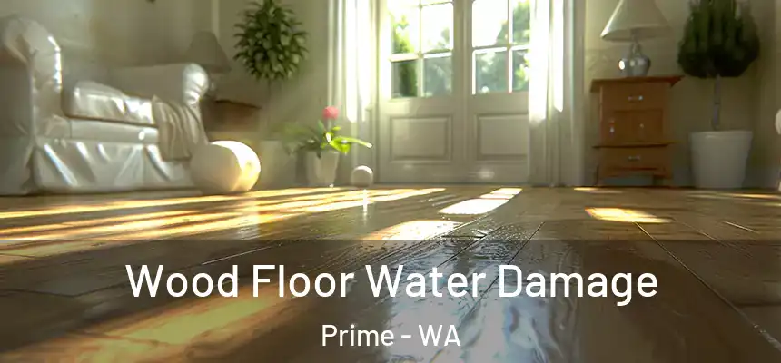 Wood Floor Water Damage Prime - WA